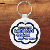 Lacrosse Coach ... De droom van Livin Sleutelhanger (Voorkant)