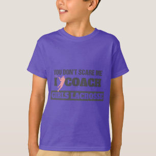 Lacrosse Coach Je maakt me niet bang in Coach Lacr T-shirt