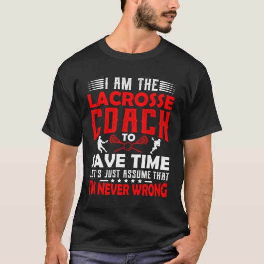 Lacrosse Coach  Men Women Coaching Motivation Teac T-shirt (Voorkant)