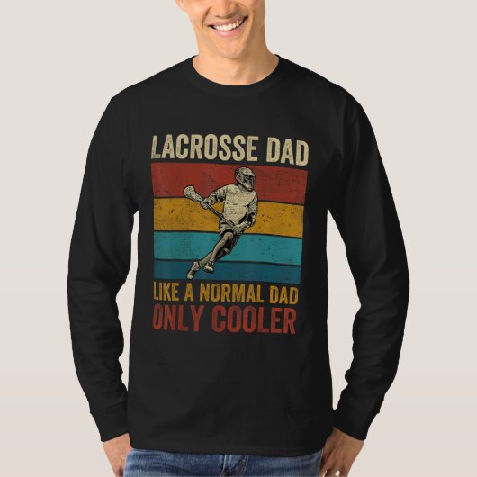Lacrosse Dad Like A Normal Dad Only Cooler Father T-shirt (Voorkant)