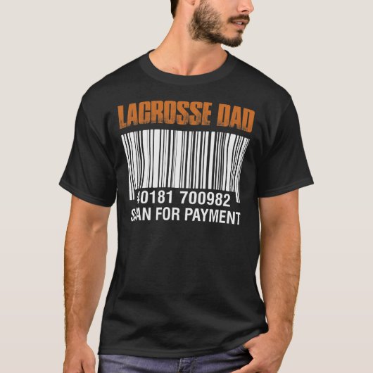 Lacrosse Dad Scan for payment Vaderdag T-shirt (Voorkant)