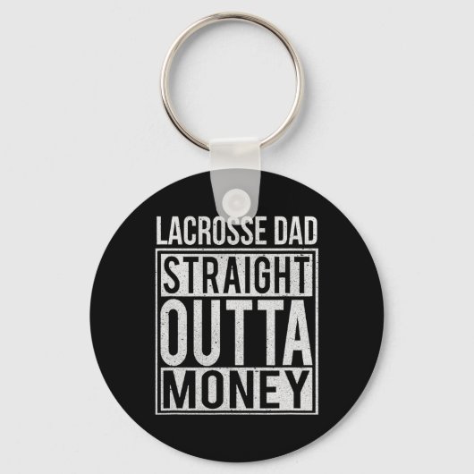 Lacrosse Dad Straight Out Geld Ik Grappig Lax Gift Sleutelhanger (Voorkant)