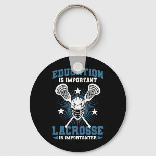 Lacrosse Fan Onderwijs is belangrijk Lacrosse is I Sleutelhanger