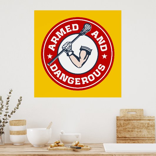 Lacrosse Gewapend en gevaarlijk poster (Keuken)