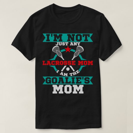 Lacrosse Goalie mama Lax Gift T-shirt (Design voorkant)