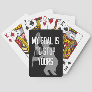 Lacrosse Goalie - Mijn doel is jullie tegen te hou Pokerkaarten