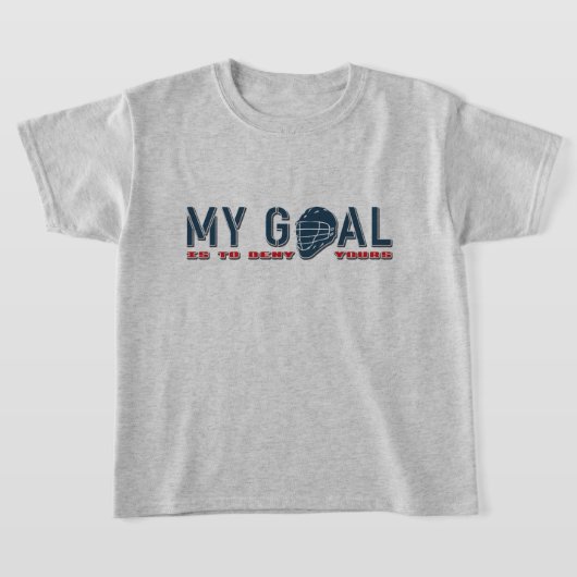 Lacrosse Goalie 'My Goal' Lax Quote T-shirt (Laagn)