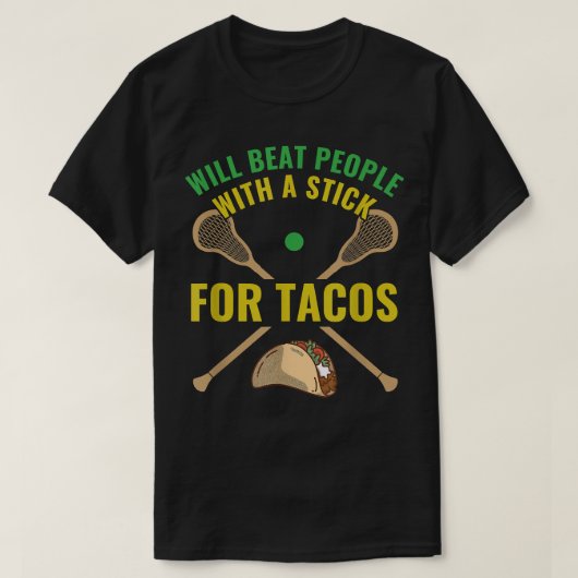 Lacrosse Grappige Lacrosse Stick Goalie Tacos T-shirt (Design voorkant)