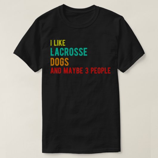 Lacrosse honden grappige verjaardag als Lacrosse h T-shirt (Design voorkant)