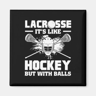 Lacrosse It's Like Hockey But With Funny Player  Magneet