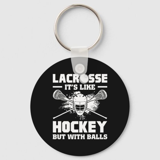 Lacrosse It's Like Hockey But With Funny Player  Sleutelhanger (Voorkant)
