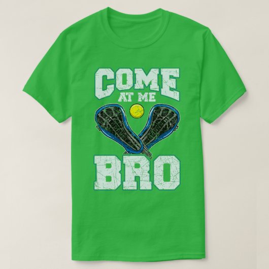 Lacrosse kom bij me Bro LAX Player Team Coach Tour T-shirt (Design voorkant)