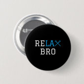 Lacrosse - Lax - Relax Bro Ronde Button 5,7 Cm (Voorkant /achterkant)