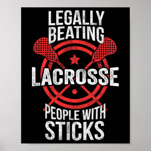 Lacrosse - Legaal mensen slaan met stokken Poster