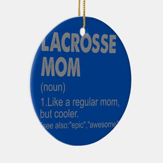 Lacrosse mam Definition Funny  Gift mama Keramisch Ornament (Rechts)