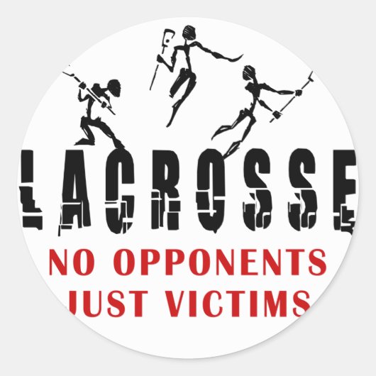 Lacrosse No opponents Just Victims T-Shirts Gifts Ronde Sticker (Voorkant)