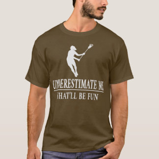 Lacrosse onderschat me, Dames empowerment 3529 T-shirt
