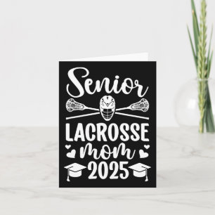 Lacrosse Senior Mom 2025 Lacrosse Player Senior Mo Kaart