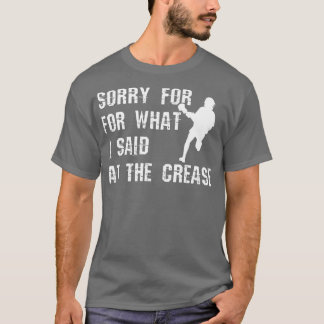 Lacrosse spelers hebben spijt van wat ik zei op Cr T-shirt