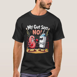 Lactose-intolerante darm zegt nee Grappige meme vo T-shirt