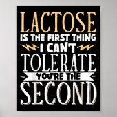 Lactose Is The First Thing I Cant Tolerate Youre T Poster (Voorkant)