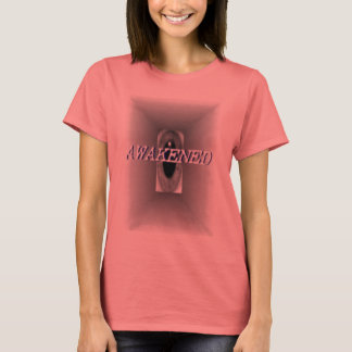 LADEIS AWAKENED T-SHIRT