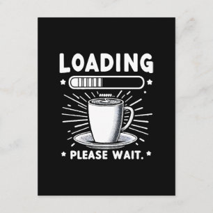 Laden Even Geduld voor Koffie grappige koffie lief Informatiekaartje