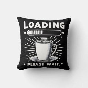 Laden Even Geduld voor Koffie grappige koffie lief Kussen