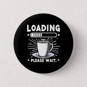 Laden Even Geduld voor koffie grappige koffieliefh Ronde Button 5,7 Cm