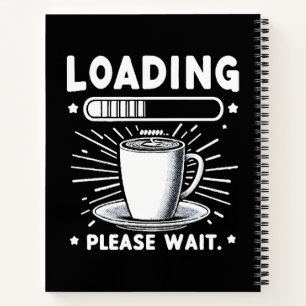 Laden Even wachten op koffie grappige koffieliefhe Notitieboek
