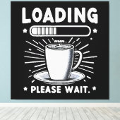 Laden Gelieve te wachten op Koffie grappige koffie Canvas Afdruk (Insitu (Houten vloer))