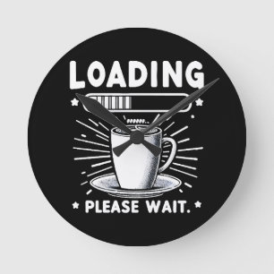 Laden Gelieve te wachten op Koffie grappige koffie Ronde Klok