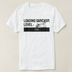 Laden… Sarcastische niveau: 100% T-shirt