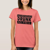 Ladies DRUNK Advisory T-shirt (Voorkant)