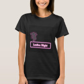 Ladies Night Neon LED-bord gepersonaliseerd T-shirt (Voorkant)