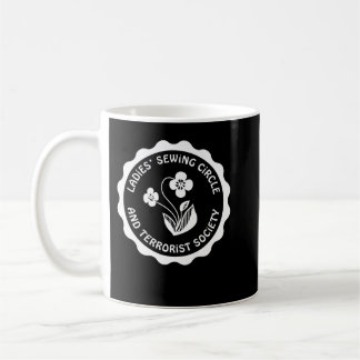 Ladies Sewing Circle and Terrorist Society Tee Koffiemok