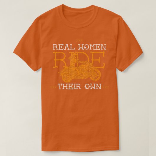 Lady Biker Real Women Ride haar eigen design 920 T-shirt (Design voorkant)