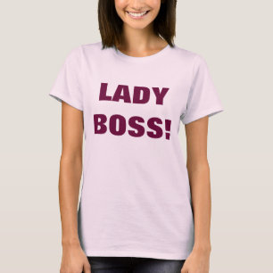 LADY BOSS. T-SHIRT