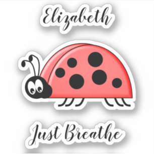 Lady bug ademt gewoon angst met naam sticker