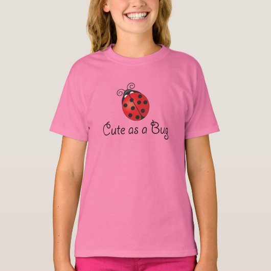 Lady Bug - Cute as a Bug T-shirt (Voorkant)