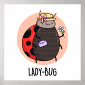 Lady Bug Funny Insect Ladybird Pun Poster (Voorkant)