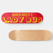 LADY BUG Skateboard (Horizontaal)