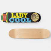 LADY COOL Skateboard (Horizontaal)