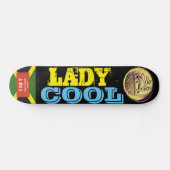 LADY COOL Skateboard (Horizontaal)