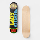 LADY COOL Skateboard (Voorkant)