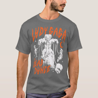 Lady Gagahe Dead Dance Mayhem Ball T-shirt