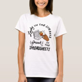 Lady in the Streets Freak in the Spreadsheets T-shirt (Voorkant)