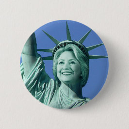 Lady Liberty Hillary Clinton Button