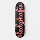 LADY MAFIA Skateboard (Voorkant)