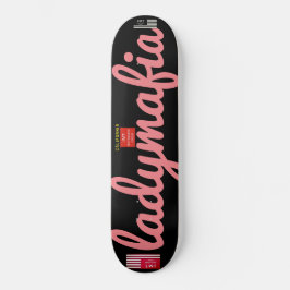 LADY MAFIA Skateboard